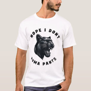 T-shirt Drôle Pun de chat J'espère que je ne Puma pas Pant
