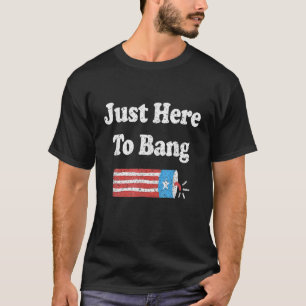 T-shirt Drôle Quart Juillet 4 juillet Je Suis Juste Ici Po
