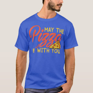 T-shirt Drôle Que La Pizza Soit Avec Vous Coupe Du Ciel727