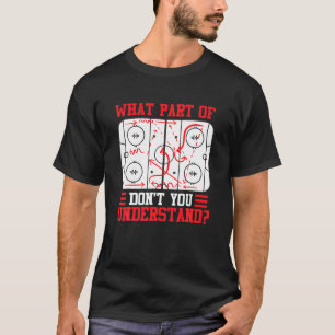 T-shirt Drôle, quelle partie du hockey ne comprenez-vous p