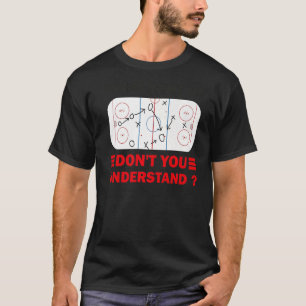 T-shirt Drôle, quelle partie du hockey ne comprenez-vous p
