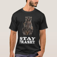 drôle racoon Stay trashy