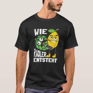 T-shirt Drôle Radler Buveur De Bières Dit Wie Radler