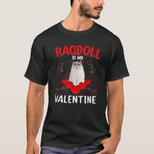 T-shirt Drôle Ragdoll Est Mon Valentine Ragdoll Chat Valen