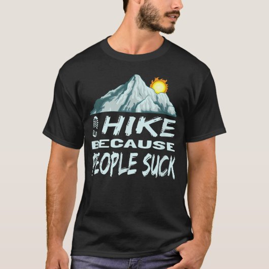 T-shirt Drôle Randonnée Je Marche Parce Que (Devant)