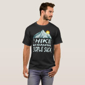T-shirt Drôle Randonnée Je Marche Parce Que (Devant entier)