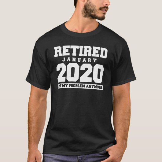 T-shirt Drôle Retraité Janvier 2020 Pas mon problème Retra (Devant)
