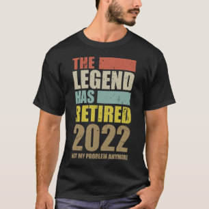 T-shirt Drôle Retraite La Légende A Retraité 2022