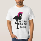 T-shirt Drôle Retraité mais toujours Flamant rose Rockin (Devant)