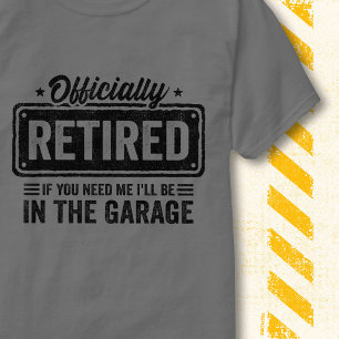T-shirt Drôle Retraite Officiellement à la Retraite Garage