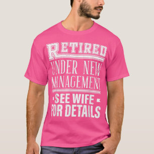 T-shirt Drôle Retraité Sous Nouvelle Direction Voir Femme