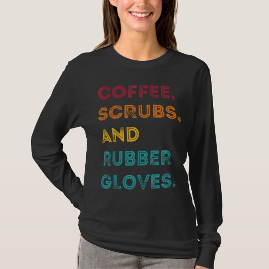 T-shirt Drôle Retro Coffee Scrubs Gants en caoutchouc (Devant)