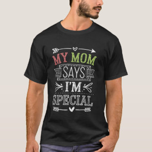 T-shirt Drôle Rétro Ma Mère Dit Que Je Suis Spécial Humour