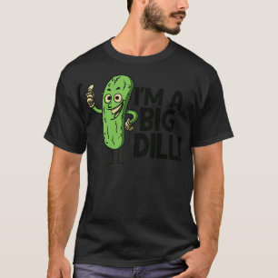 T-shirt Drôle Retro Pickle toon Im a Big Dill
