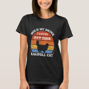 T-shirt Drôle Retro Tenir Mon Boisson Je Dois Pet Ce Ragdo