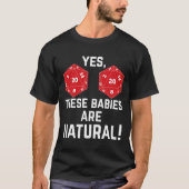 T-shirt Drôle RPG d20 Dice Ces bébés sont naturels  (Devant)