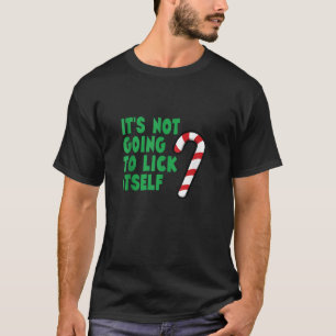 T-shirt Drôle Rude Il n'est pas aller Lick soi-même Candy 