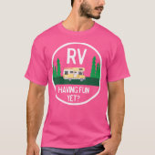 T-shirt Drôle Rv S'Amusant Encore Pour Camping Roadtrip (Devant)