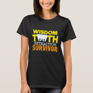 T-shirt Drôle Sagesse Extraction de dents Survivant Survie