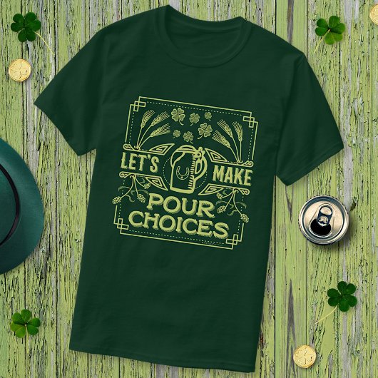 T-shirt Drôle Saint Patrick's Day Beer Pour Choices Irland