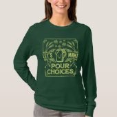 T-shirt Drôle Saint Patrick's Day Irish Beer Pour Choices (Devant)