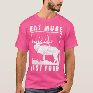 T-shirt Drôle saison de chasse aux cerfs Mangez plus de no