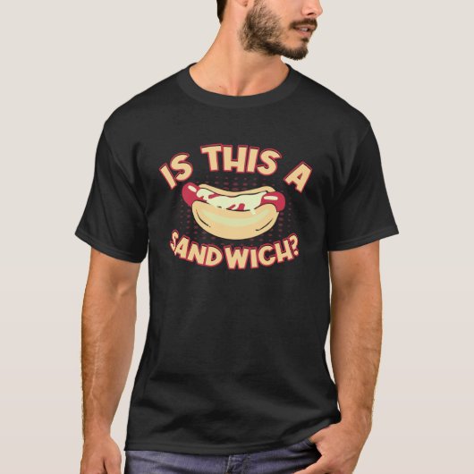 T-shirt Drôle Sandwich Hotdog Est-Ce Un Sandwich Hotdog Ch (Devant)