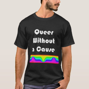 T-shirt Drôle sans cause