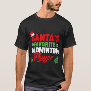 T-shirt Drôle Santas Favori Joueur de badminton Noël