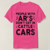 T-shirt Drôle Sarcastique gens avec AR's Don't Get In Catt (Design devant)