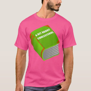 T-shirt Drôle Sarcastique Livre gras À propos du cholestér