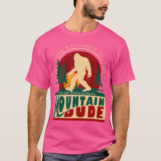 T-shirt Drôle Sasquatch Mountain Dude Tout Le Monde Favori