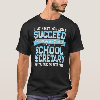 T-shirt Drôle Secrétaire de l'école dit