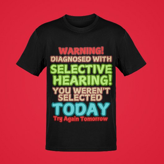 T-shirt Drôle Séquence Sélective Citation Mens Graphique