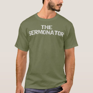 T-shirt Drôle Sermon prêcher cadeau pour les pasteurs Le