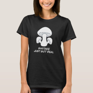 T-shirt Drôle Shiitake vient juste d'avoir un vrai jeu de