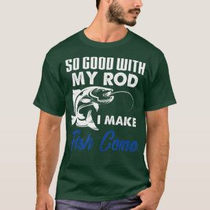 T-shirt Drôle Si Bon Avec Mon Baguette Je Fais Du Poisson