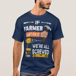 T-shirt Drôle si Farmer ne peut pas le faire si personne n