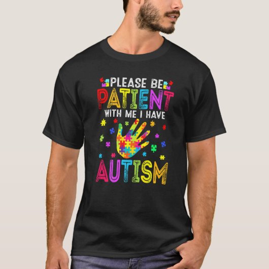 T-shirt Drôle S'Il Vous Plaît Être Patient Avec Moi J'Ai A (Devant)