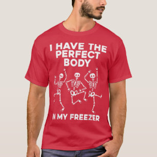 T-shirt Drôle Skeleton Danser J'Ai Le Corps Parfait Dans