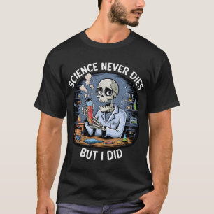 T-shirt Drôle Skeleton Scientifique Design