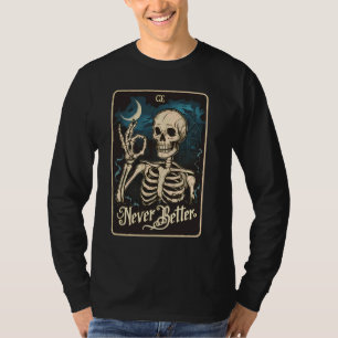 T-shirt Drôle Skeleton Tarot Card Jamais Meilleur Skull Ha