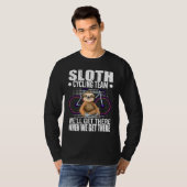 T-shirt Drôle Sloth Cycling Team Nous Arriverons Quand Nou (Devant entier)