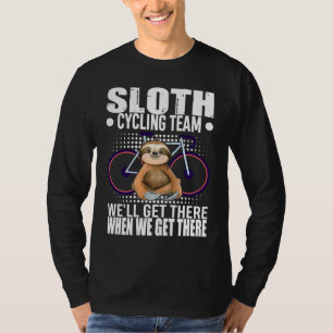 T-shirt Drôle Sloth Cycling Team Nous Arriverons Quand Nou