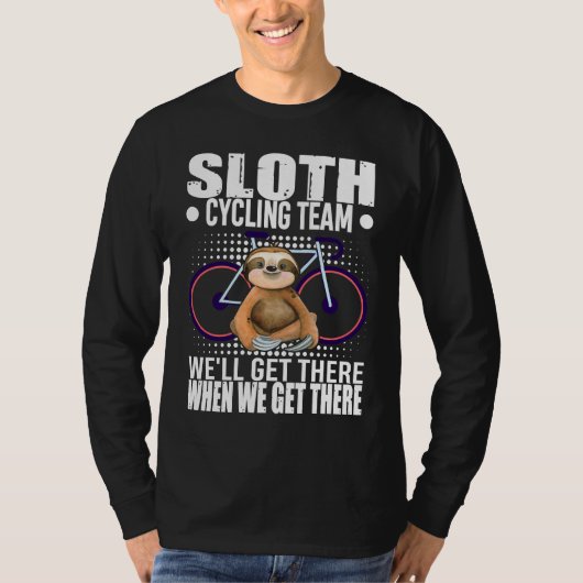 T-shirt Drôle Sloth Cycling Team Nous Arriverons Quand Nou (Devant)
