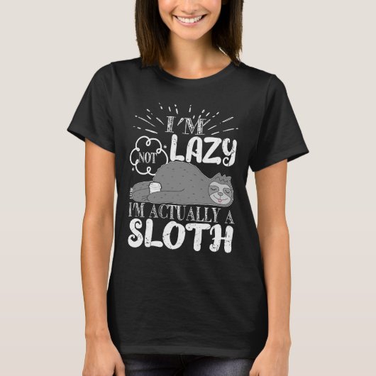 T-shirt Drôle Sloth Dit Que Je Ne Suis Pas Lazy Je Suis En (Devant)