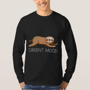 T-shirt Drôle Sloth Lazy Animal Sleepy Personne Humeur Act