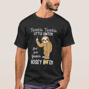 T-shirt Drôle Sloth Twinkle Twinkle Little Snitch Mince