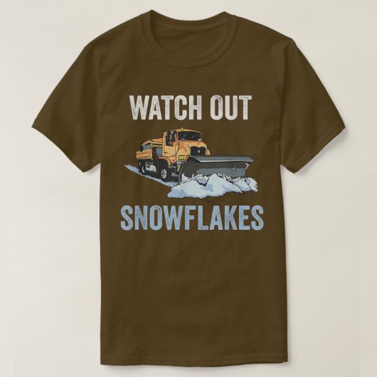 T-shirt Drôle Snow Plow Watch Out Snowflakes Distressed Gr (Design devant)