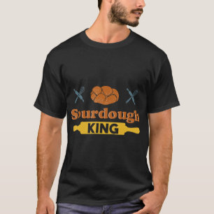 T-shirt Drôle Sourdough King Pain Lover Kneader Lo